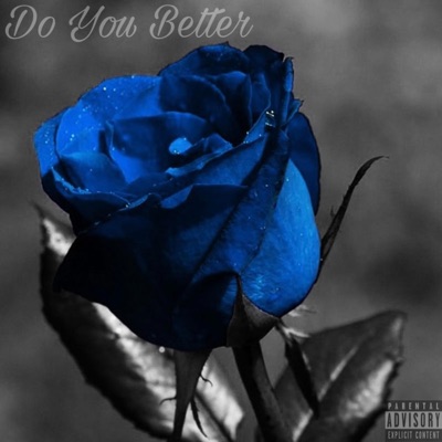Do You Better (feat. B the Waviest & M.I.L.) - Single