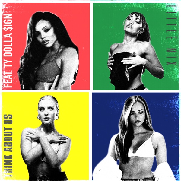 Think About Us (feat. Ty Dolla $ign) - Single - Little Mix