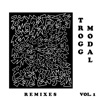 Trogg Modal, Vol. 1 (Remixes) - EP