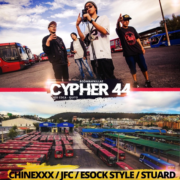 Cypher 44 (feat. ChineXXX, JFC, Esock Style & Stuard)