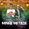 Minha Metade (feat. William Marquezin) - Single