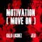 Motivation (Move On) [feat. Jflo] - Gallo Locknez lyrics