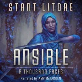 Ansible: A Thousand Faces: The Complete Omnibus of Seasons 1-3 (Unabridged)