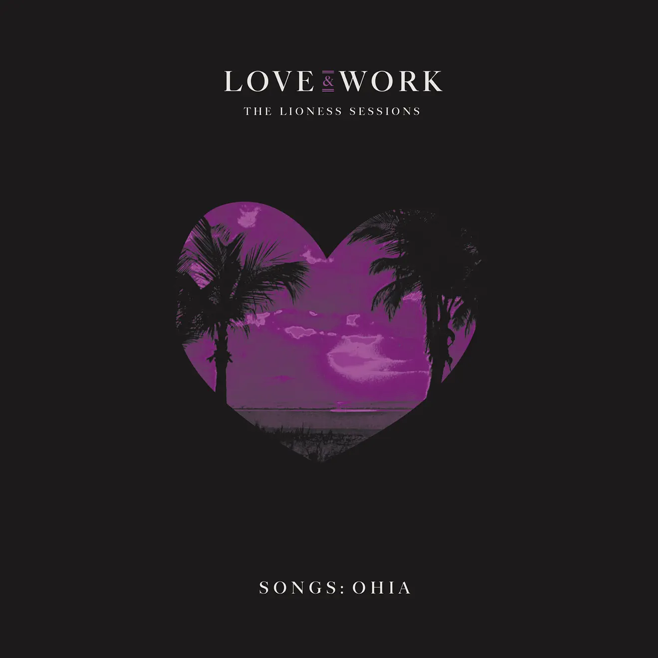 Songs: Ohia – Love & Work: The Lioness Sessions (2018) [iTunes Match M4A]