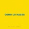Como Lo Haces (feat. Jambene) - Big Soto lyrics