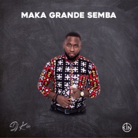 Maka Grande Semba - Single - DJ Kin