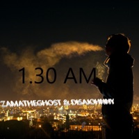 1.30 A.M. (UnmixeD) [feat. Zama the Ghost] [DJ Mix] - DisaJohnny