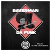 RAVERMAN - Da funk
