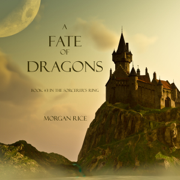 audiobook A Fate of Dragons (Book #3 in the Sorcerer's Ring)