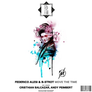Move The Time (incl. Cristhian Balcazar Remix, Andy Peimbert Remix) - Single