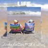 Life Looks Better with a Tan - Single