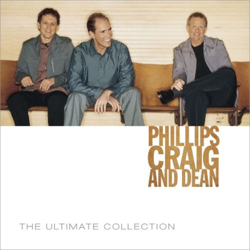Phillips Craig &amp; Dean Ultimate Collection - Phillips, Craig &amp; Dean Cover Art