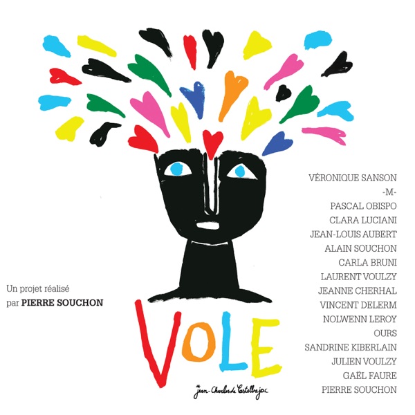 Vole (Version 2020) - Single - Véronique Sanson, M, Pascal Obispo, Clara Luciani, Jean-Louis Aubert, Alain Souchon, Carla Bruni, Laurent Voulzy, Jeanne Cherhal, Vincent Delerm, Nolwenn Leroy, OURS, Sandrine Kiberlain, Julien Voulzy, Gael Faure & Pierre Souchon