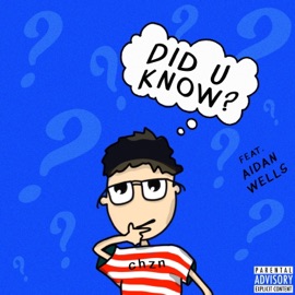 Did U Know? (feat. Aidan Wells) Chzn