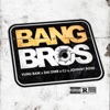 Bang Bros (feat. DMB Dai, CJ & Johnny Rose) - Single