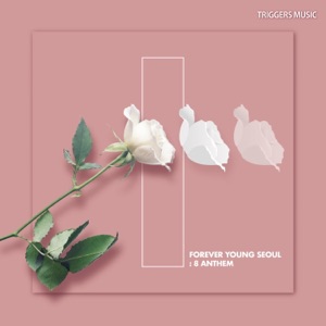 FOREVER YOUNG SEOUL 8 Anthem - Single