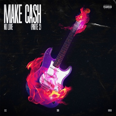 Make Cash (No Love), Pt. 2 - Single