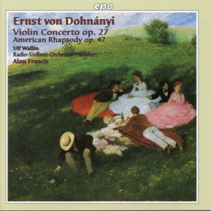 Dohnányi: Violin Concerto No. 1 & American Rhapsody