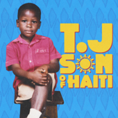 Son of Haiti - T.J.