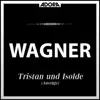 Stream & download Wagner: Tristan und Isolde (Auszüge)