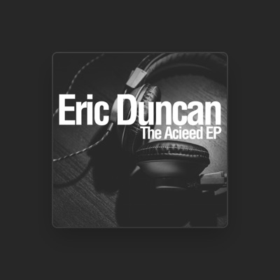 Listen to Eric Duncan, watch music videos, read bio, see tour dates & more!