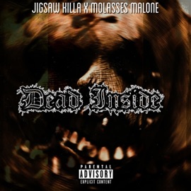 Dead Inside (feat. Molasses Malone) Jigsaw Killa