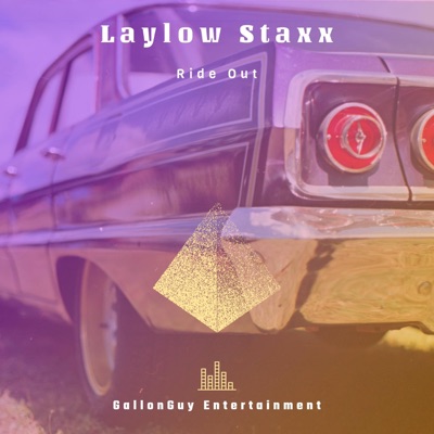 Laylow Staxx ~ Ride Out (feat. Teph Montega) - Single