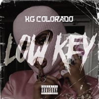 Low Key - Single - KG Colorado