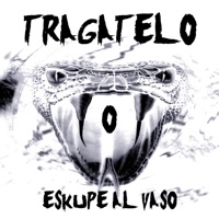 Trágatelo o escupe al vaso - Single - Pokito Paranoiko