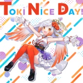 TOKI NICE DAY! artwork