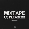 Mixtape Us Please!!!! - EP
