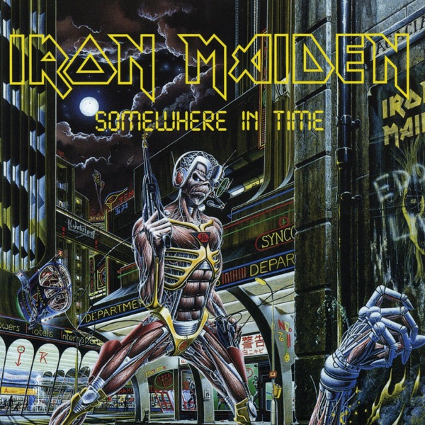 Somewhere in Time (2015 Remastered Edition) - Iron Maiden