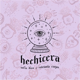 Hechicera (feat. Estefanía Riojas) Sofía Díaz