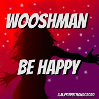 Be Happy - Single - Wooshman