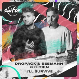 I'll Survive (feat. Tien) Dropack & Seemann