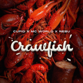 Crawfish (feat. M.C. World &amp; Nebu) - Cupid Cover Art