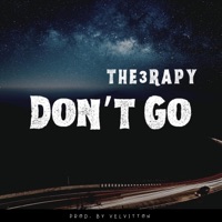 Don't Go - Single - The3rapy