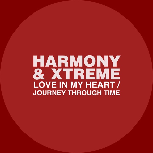 Love in My Heart / Journey Through Time - Single