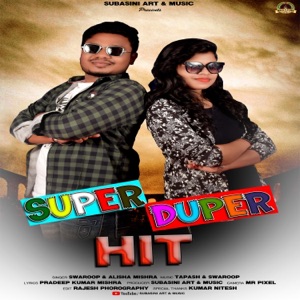 Super Duper Hit (feat. Swaroop & Alisha)