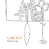 Svøbsk - Nu flyver jeg