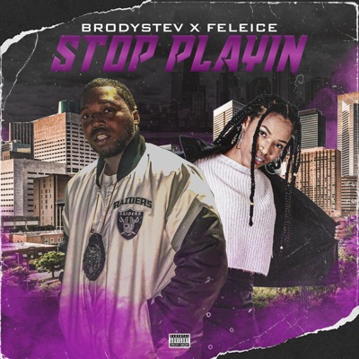 Stop Playin' (feat. Feleice) - Single