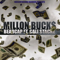 Million Bucks (feat. Cali Stackz) - Single - Bearcap