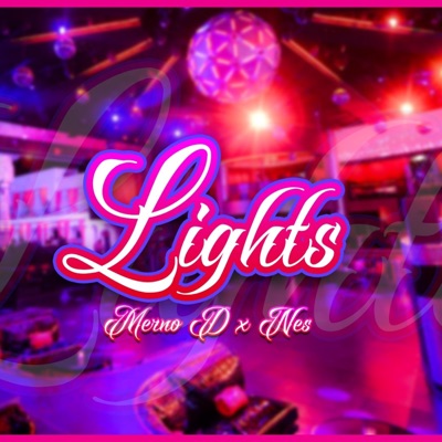 Lights (feat. Nes) - Single