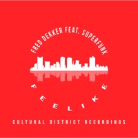 Feelike (feat. Superfunk) - Single - Fred Dekker