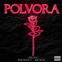 Pólvora - Single - GALLOS GANG, Pimp fresco & Kid Rod
