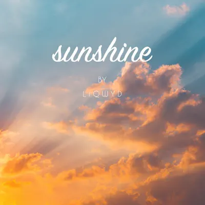 Listen to Sunshine - Single by LiQWYD