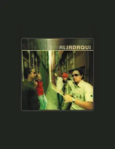 Listen to Aljadaqui, watch music videos, read bio, see tour dates & more!