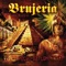 Bruja- - Brujeria lyrics