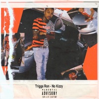 No Kizzy - Single - Trigga Ron