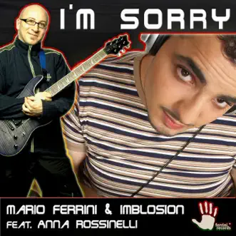 I'm Sorry (Mario Ferrini Extended Mix) [feat. Anna Rossinelli] by Mario Ferrini & Imblosion song reviws